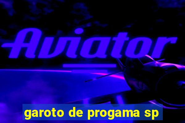garoto de progama sp